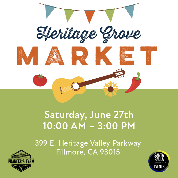Heritage Grove Market | Saturday, June 27th | 10:00 AM - 3:00 PM | 399 E. Heritage Valley Parkway, Fillmore, CA 93015